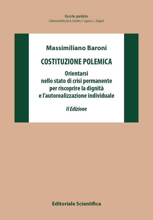 Costituzione polemica. Orientarsi nello stato di crisi permanente per riscoprire la dignità e l'autorealizzazione individuale - Massimiliano Baroni - copertina