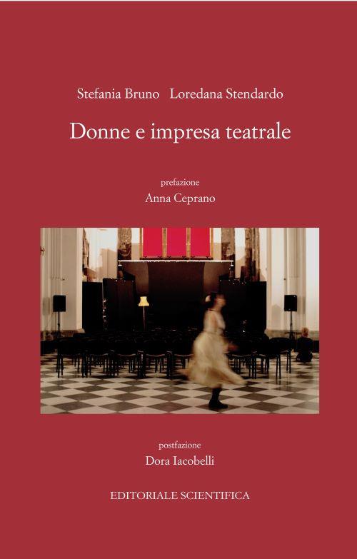 Donne e impresa teatrale - Stefania Bruno,Loredana Stendardo - copertina