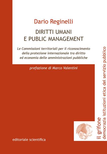 Diritti umani e public management. Le commissioni territoriali per il riconoscimento della protezione internazionale tra diritto ed economia delle amministrazioni pubbliche - Dario Reginelli - copertina