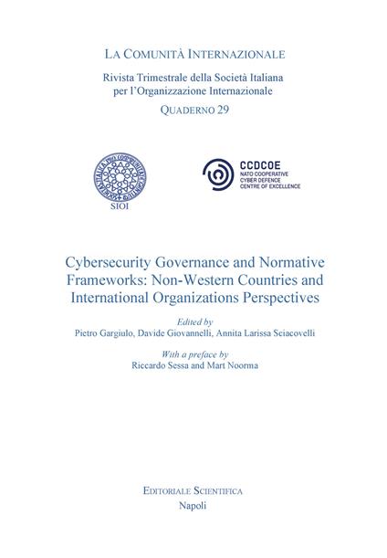 Cybersecurity Governance and Normative. Frameworks: Non Western Countries and International organizatons Perspectives - copertina