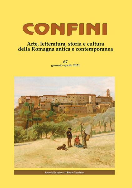 Confini. Arte, letteratura, storia e cultura della Romagna antica e contemporanea. Vol. 67: Gennaio-aprile. - copertina