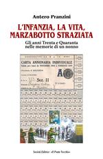 L' infanzia, la vita, Marzabotto straziata. Gli anni Trenta e Quaranta nelle memorie di un nonno