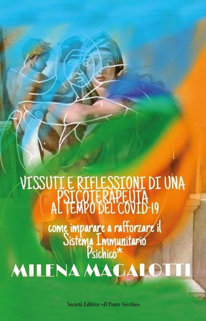 Vissuti e riflessioni di una psicoterapeuta al tempo del Covid-19 - Milena Magalotti - copertina