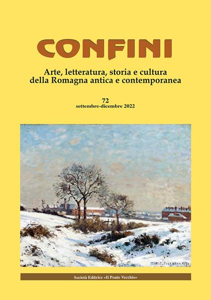 Confini. Arte, letteratura, storia e cultura della Romagna antica e contemporanea. Vol. 72 - copertina