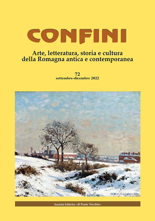Confini. Arte, letteratura, storia e cultura della Romagna antica e contemporanea. Vol. 72 - copertina