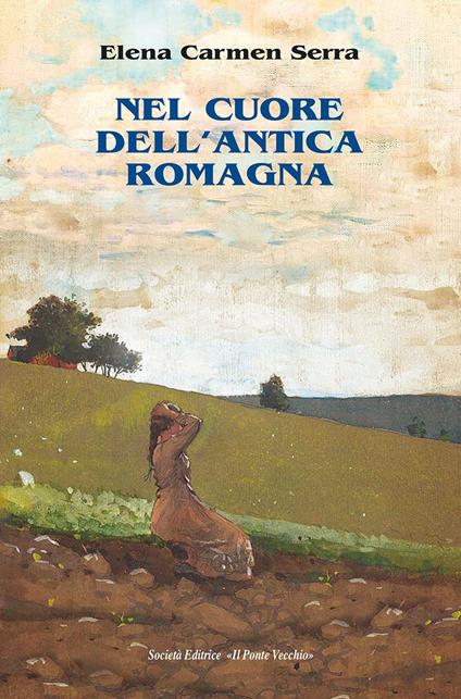 Nel cuore dell'antica Romagna - Elena Carmen Serra - copertina