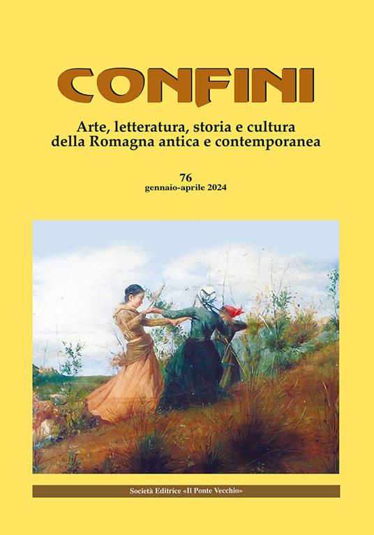 Confini. Arte, letteratura, storia e cultura della Romagna antica e contemporanea - copertina