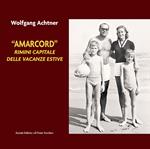 «Amarcord». Rimini capitale delle vacanze estive