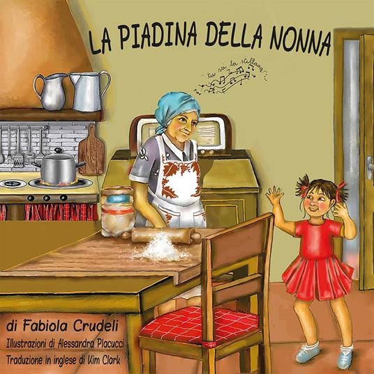 La piadina della nonna. Ediz. italiana e inglese - Fabiola Crudeli - copertina