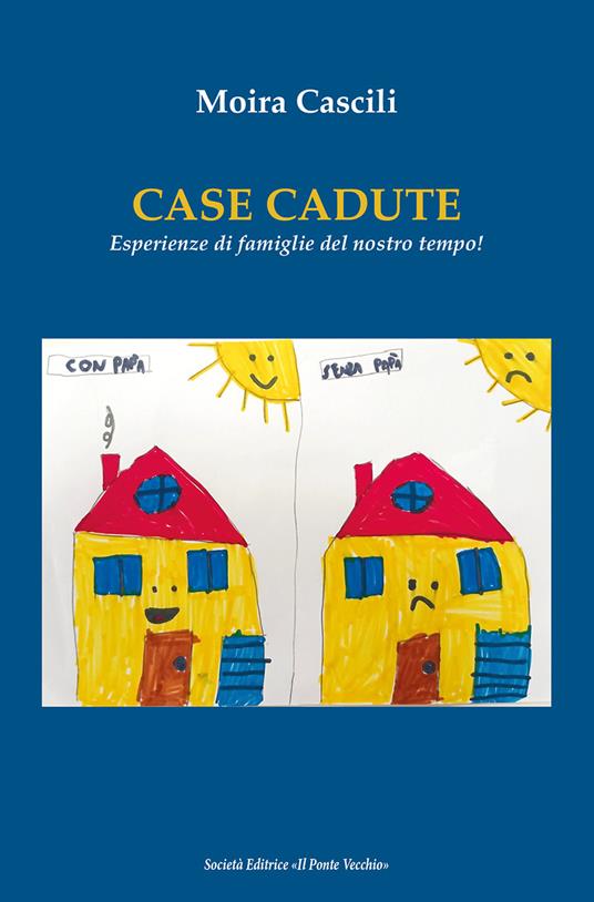 Case perdute. Esperienze di famiglie del nostro tempo! - Moira Cascili - copertina