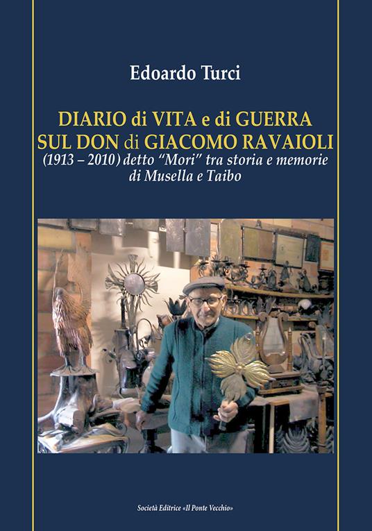 Diario di vita e di guerra sul Don di Giacomo Ravaioli (1913–2010) detto «Mori» tra storia e memorie di Musella e Taibo - Edoardo Turci - copertina