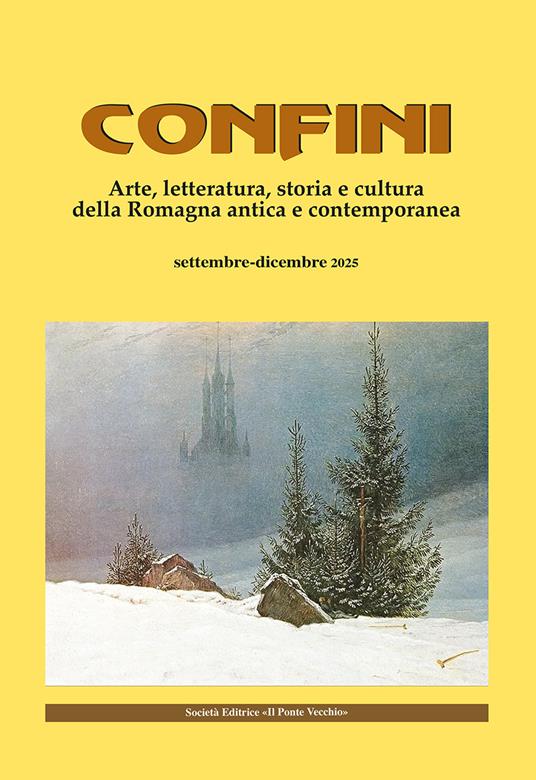 Confini. Arte, letteratura, storia e cultura della Romagna antica e contemporanea. Vol. 81 - copertina