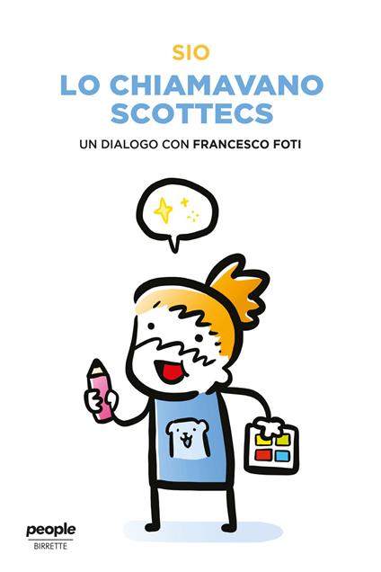 Lo chiamavano Scottecs. Un dialogo con Francesco Foti - Francesco Foti,Sio - ebook