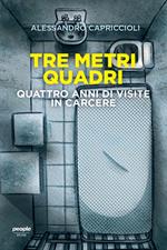 Tre metri quadri. Quattro anni di visite in carcere
