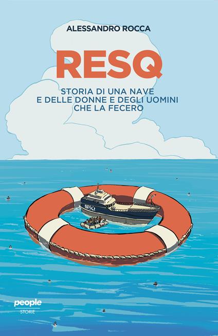 ResQ. Storia di una nave e delle donne e degli uomini che la fecero - Alessandro Rocca - copertina