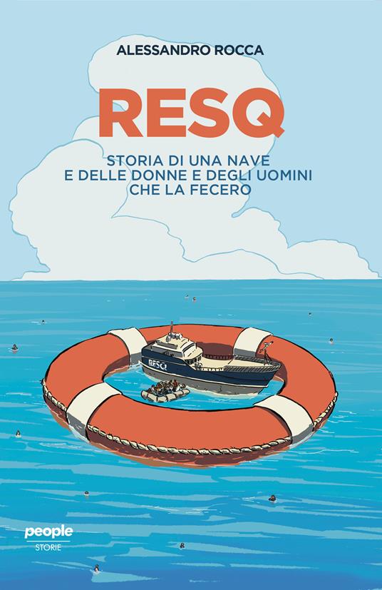 ResQ. Storia di una nave e delle donne e degli uomini che la fecero - Alessandro Rocca - copertina