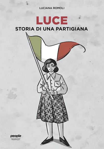 Luce. Storia di una partigiana - Luciana Romoli - copertina