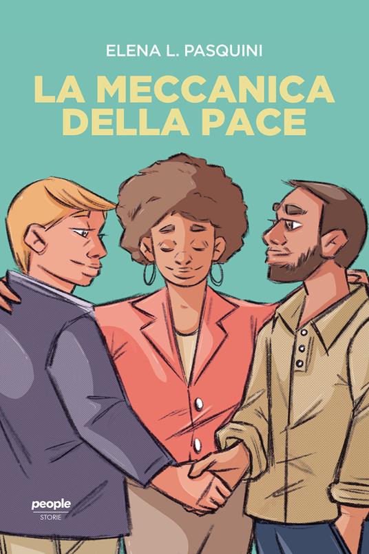 La meccanica della pace - Elena L. Pasquini - ebook