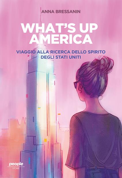 What's up America. Viaggio alla ricerca dello spirito degli Stati Uniti - Anna Bressanin - ebook