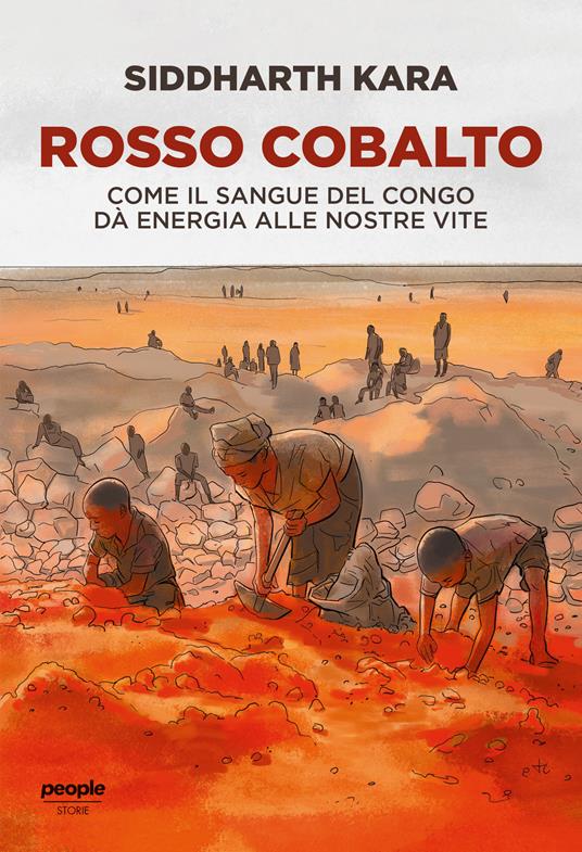 Rosso cobalto. Come il sangue del Congo alimenta le nostre vite - Siddharth Kara - copertina