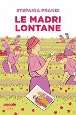Le madri lontane. Nuova ediz.