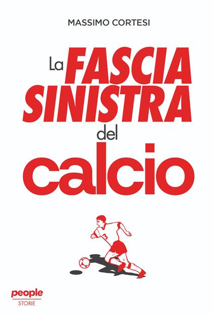 La fascia sinistra del calcio - Massimo Cortesi - copertina