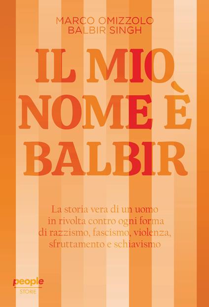 Il mio nome è Balbir. Nuova ediz. - Marco Omizzolo,Balbir Singh - copertina