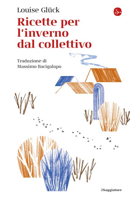 Ricette per l’inverno dal collettivo - Louise Glück,Massimo Bacigalupo - ebook