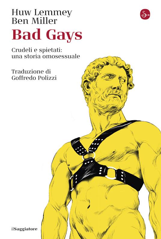 Bad Gays - Huw Lemmey,Benedetto Miller - ebook
