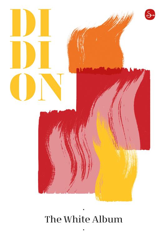 The White Album - Joan Didion,Delfina Vezzoli - ebook