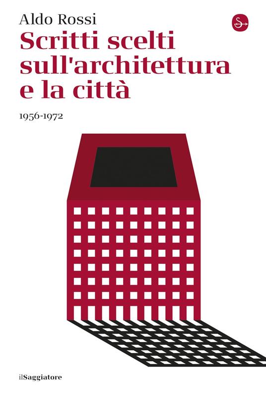Scritti scelti sull'architettura e la città - Aldo Rossi - ebook