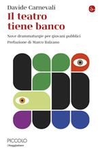 Il teatro tiene banco