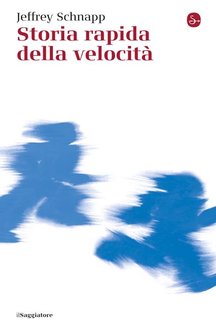 Storia rapida della velocità - Jeffrey Schnapp - ebook