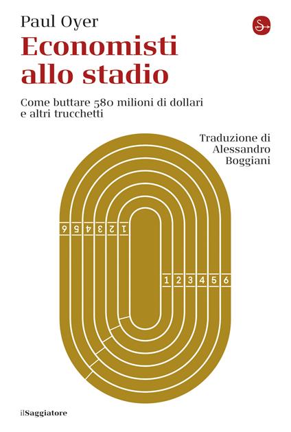 Economisti allo stadio - Paul Oyer,Alessandro Boggiani - ebook