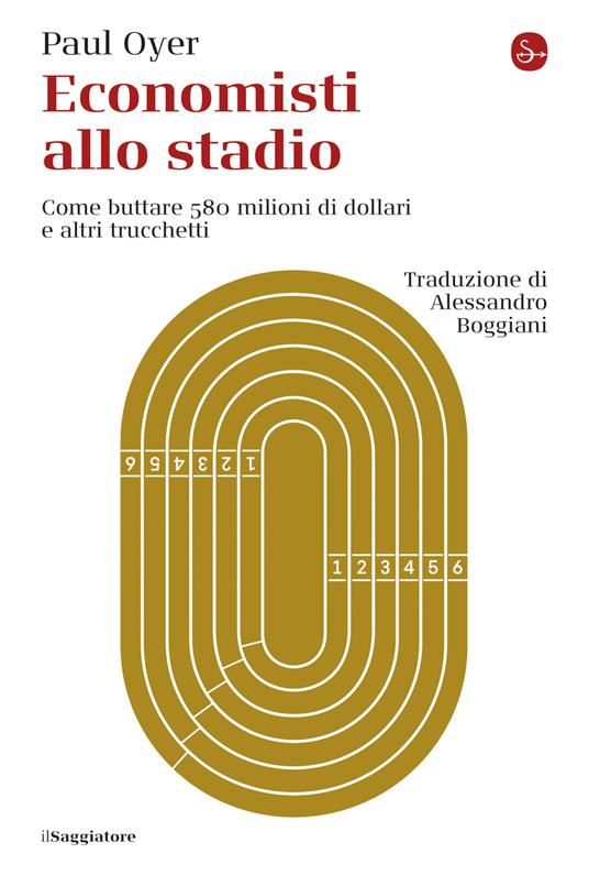 Economisti allo stadio - Paul Oyer,Alessandro Boggiani - ebook