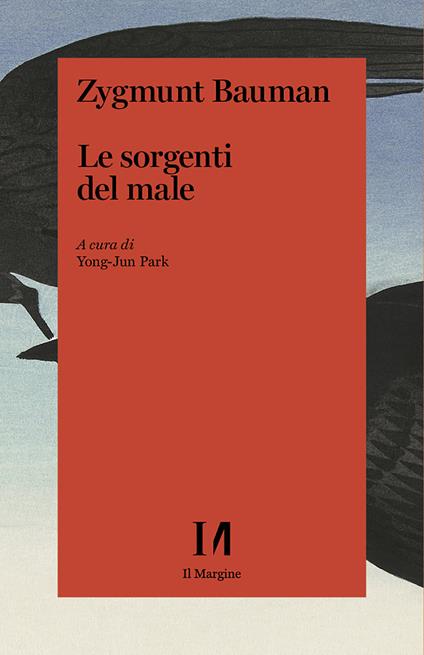 Le sorgenti del male - Zygmunt Bauman,Riccardo Mazzeo,Young-June Park - ebook