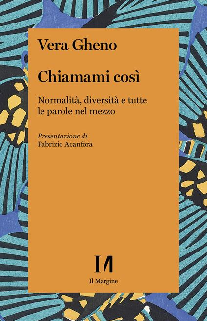 Chiamami così. Normalità, diversità e tutte le parole nel mezzo - Vera Gheno,Paolo Dalponte - ebook