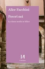 Poveri noi. La classe media in bilico