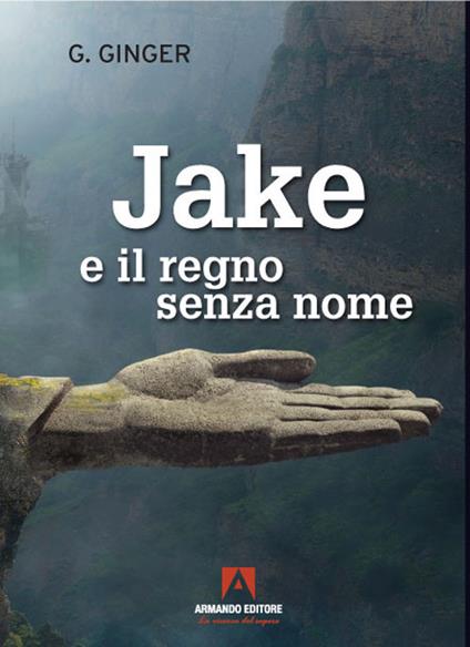 Jake e il regno senza nome - G. Ginger - copertina