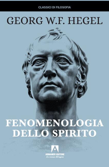 Fenomenologia dello spirito - Friedrich Hegel - copertina