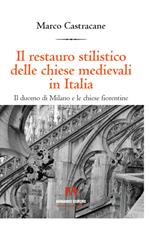 Il restauro stilistico delle chiese medievali in Italia