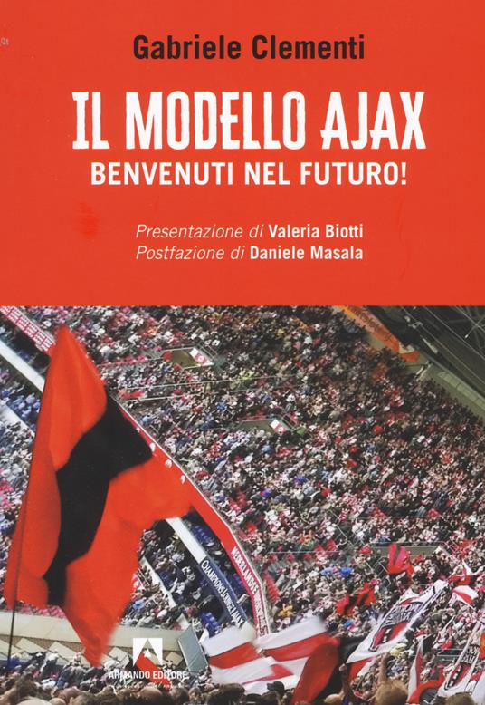 Il modello Ajax. Benvenuti nel futuro! - Gabriele Clementi - copertina