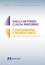 Cantoterapia e neurocanto. Dal biocanto al bioneurocanto funzionale