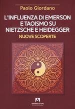 L'influenza di Emerson e Taoismo su Nietzsche e Heidegger. Nuove scoperte