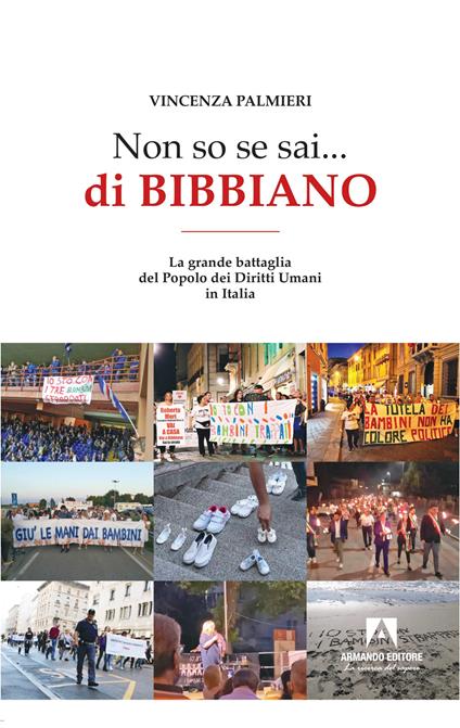 Non so se sai... di Bibbiano. La grande battaglia del popolo dei diritti umani in Italia - Vincenza Palmieri - copertina
