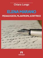 Elena Marano. Pedagogista, filantropa, scrittrice