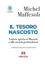 Il tesoro nascosto. Lettera aperta ai Massoni e alla società postmoderna