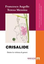 Crisalide. Dentro la violenza di genere