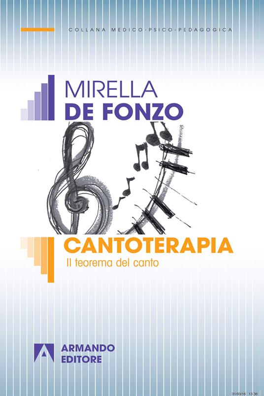 Cantoterapia. Il teorema del canto - Mirella De Fonzo - ebook