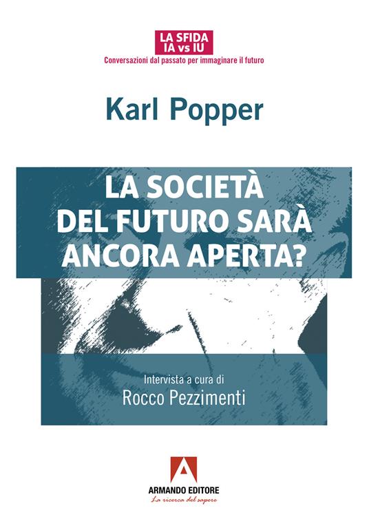 Karl Popper. La società del futuro sarà ancora aperta? - copertina